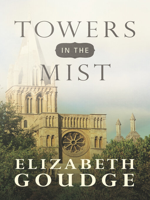 Title details for Towers in the Mist by Elizabeth Goudge - Available